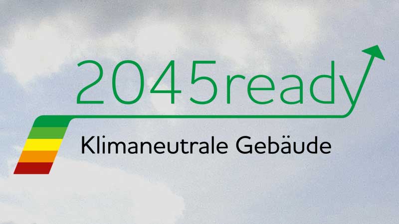 2045ready Klimaneutrale Gebäude